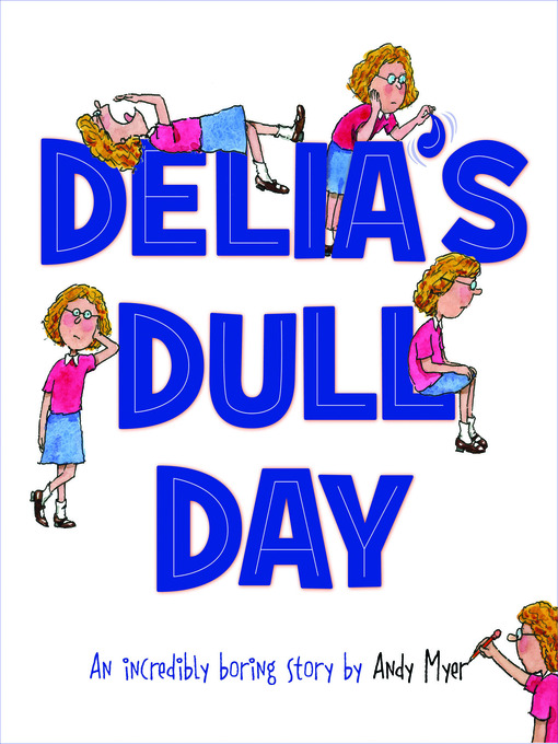 Andy Myer创作的Delia's Dull Day作品的详细信息 - 可供借阅